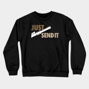 JUST SEND IT - Black Background Crewneck Sweatshirt